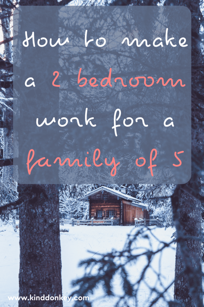 How to make a 2 bedroom work for a family of 5